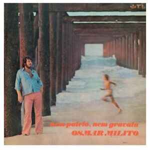 Osmar Milito - Nem Paleto Nem Gravata 1973 - Limited Deluxe 180-Gram Vinyl